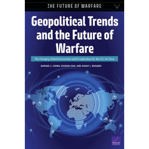Geopolitical Trends and the Future of Warfare: The Changing Global ...
