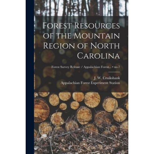 (영문도서) Forest Resources of the Mountain Region of North Carolina; no.7 Paperback, Hassell Street Press, English, 9781015037205