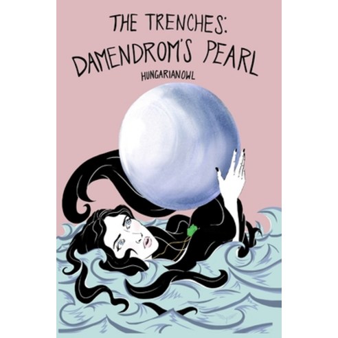 (영문도서) The Trenches- Damendrom''s Pearl Paperback, Lulu.com, English, 9781365626210