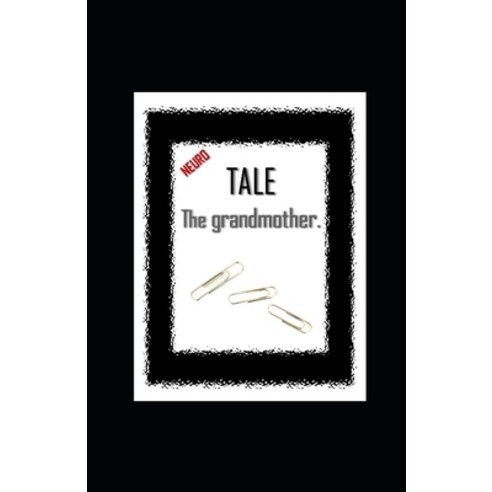 TALE The grandmother Paperback, Independently Published