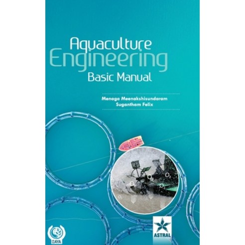 (영문도서) Aquaculture Engineering: Basic Manual Hardcover, Astral International Pvt. Ltd., English, 9789359192055