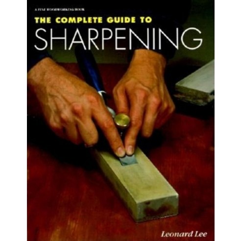 (영문도서) The Complete Guide to Sharpening Paperback, Taunton Press, English, 9781561581252