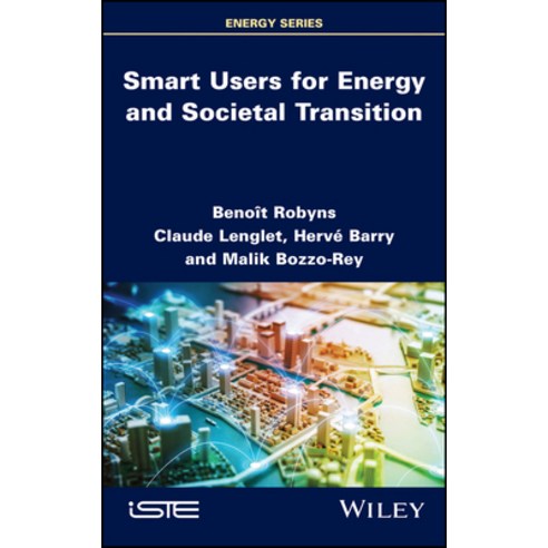 (영문도서) Smart Users for Energy and Societal Transition Hardcover, Wiley-Iste, English, 9781786307354