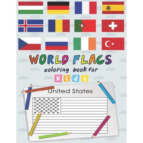World Flags The Coloring Book for kids: A great geography gift for kids and adults Learn and Color a... Paperback, Independently Published, English, 9798699140305