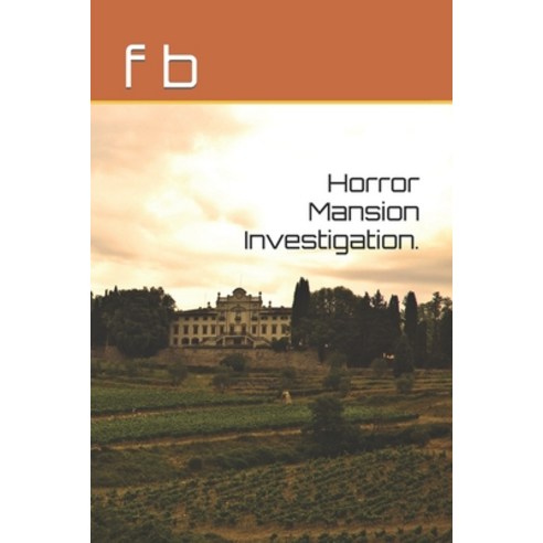 (영문도서) Horror Mansion Investigation. Paperback, Independently Published, English, 9798852010353