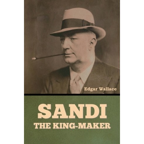 (영문도서) Sandi the King-maker Paperback, Indoeuropeanpublishing.com, English, 9798889421122