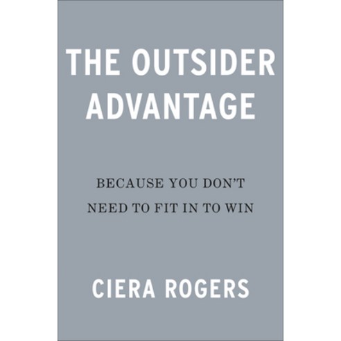 (영문도서) The Outsider Advantage: Because You Don''t Need to Fit in to Win Hardcover, Portfolio, English, 9780593332429