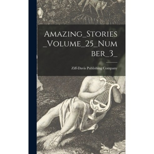 (영문도서) Amazing_Stories_Volume_25_Number_3_ Hardcover, Hassell Street Press, English, 9781013472015