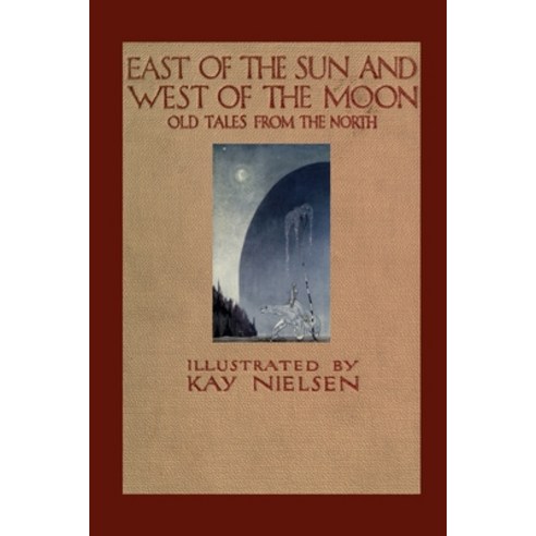 East of the Sun and West of the Moon Paperback, Lulu Press, English, 9781435749450