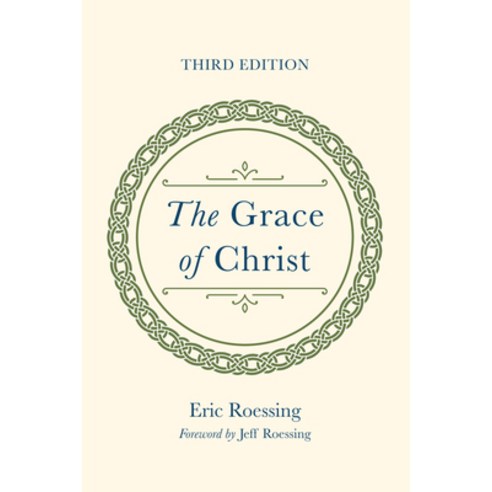 (영문도서) The Grace of Christ Third Edition Paperback, Wipf & Stock Publishers, English, 9781666760316