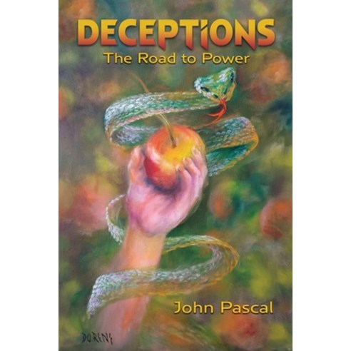 (영문도서) Deceptions: The Road to Power Paperback, John Pascal Books, English, 9798218128388