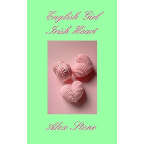 (영문도서) English Girl Irish Heart Paperback, Blurb, 9781006387654