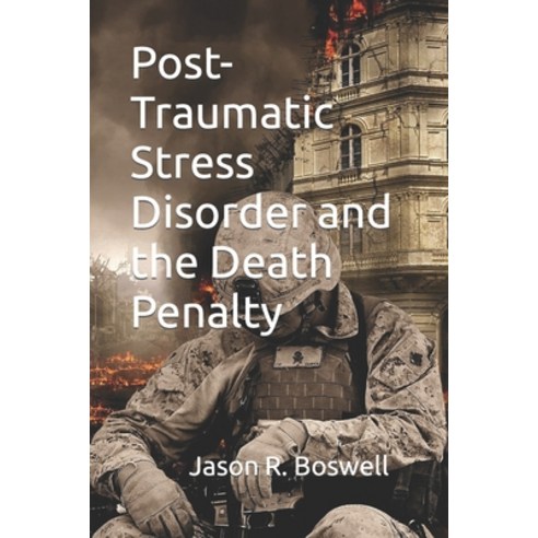 (영문도서) Post-Traumatic Stress Disorder and the Death Penalty Paperback, Cotton Flair, LLC, English, 9780578797236