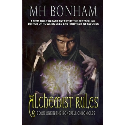 Alchemist Rules: An Adult Urban Fantasy Paperback, Independently Published, English, 9798621567316