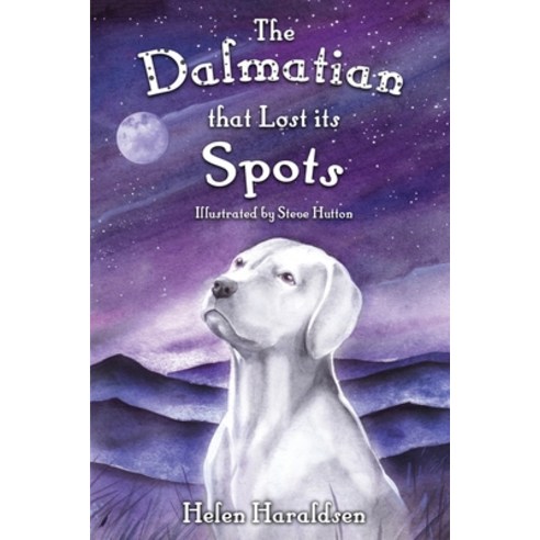 The Dalmatian that Lost its Spots Paperback, Helen Haraldsen, English, 9781913953010
