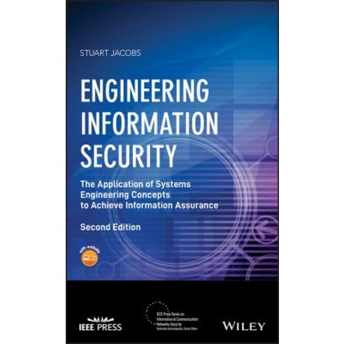 Engineering Information Security: The Application of Systems Engineering Concepts to Achieve Informa... Hardcover, Wiley-IEEE Press, English, 9781119101604