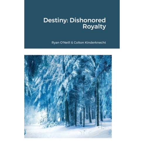 Destiny: Dishonored Royalty Hardcover, Lulu.com, English, 9781716507045