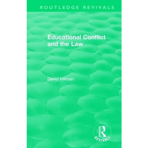 (영문도서) Educational Conflict and the Law (1986) Paperback, Routledge, English, 9781138477254