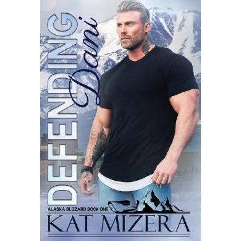Defending Dani (Alaska Blizzard Book 1) Paperback, Createspace Independent Pub..., English, 9781720532316