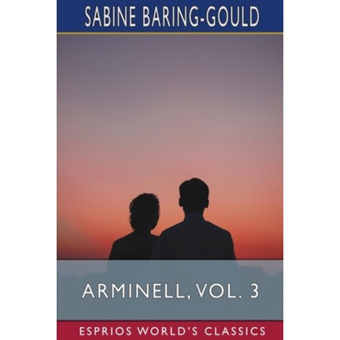 (영문도서) Arminell Vol. 3 (Esprios Classics): A Social Romance Paperback, Blurb, English, 9798211492059