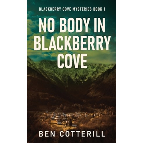 (영문도서) No Body in Blackberry Cove Paperback, Next Chapter, English, 9784824180148