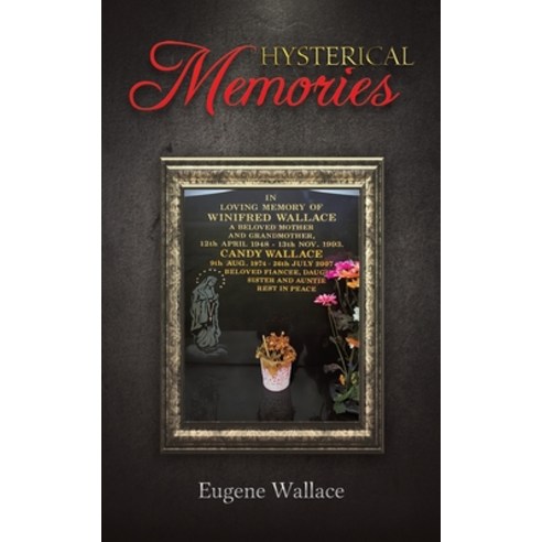 (영문도서) Hysterical Memories Paperback, Austin Macauley, English, 9781528920902