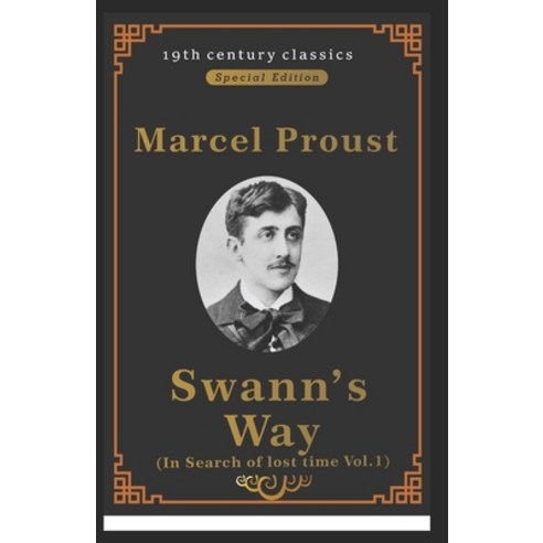 (영문도서) Swann''s Way: In Search of Lost Time Vol. 1 (19th century classics Illustrated Edition) Paperback, Independently Published, English, 9798476145134