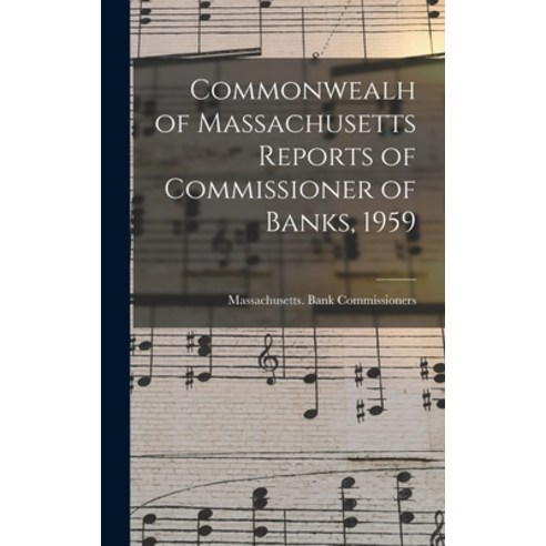 (영문도서) Commonwealh of Massachusetts Reports of Commissioner of Banks 1959 Hardcover, Hassell Street Press, English, 9781013815645
