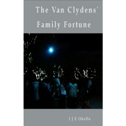 (영문도서) The Van Clydens'' Family Fortune Hardcover, Begin with a Word, LLC, English, 9798985616705