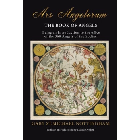 (영문도서) Ars Angelorum - The Book of Angels: Being an instruction of the office of the 360 Angels of t... Paperback, Avalonia, English, 9781910191163