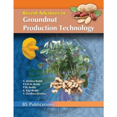 Recent Advances in Groundnut Production Technology Hardcover, BS Publications