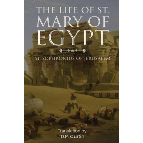 (영문도서) The Life of St. Mary of Egypt Paperback, Dalcassian Publishing Company, English, 9781088279298