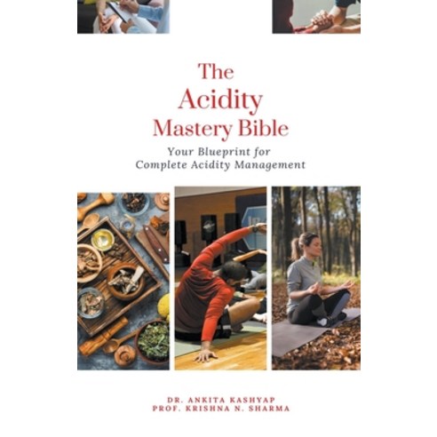 (영문도서) The Acidity Mastery Bible: Your Blueprint for Complete Acidity Management Paperback, Virtued Press, English, 9798223176671
