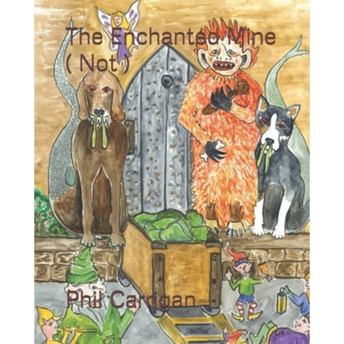 (영문도서) The Enchanted Mine ( Not ) Paperback, Independently Published, English, 9781731534170