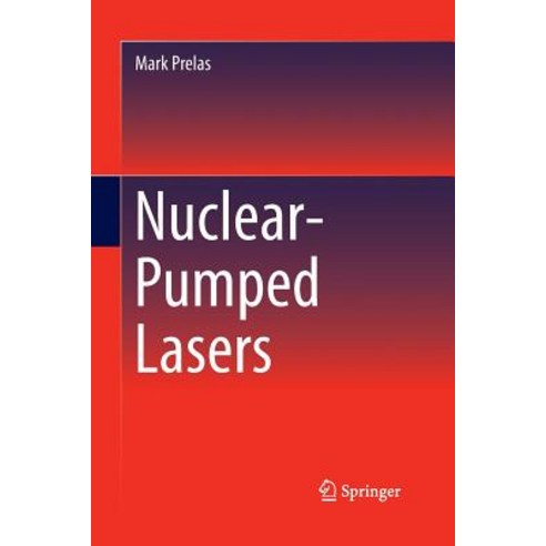 (영문도서) Nuclear-Pumped Lasers Paperback, Springer, English, 9783319369136