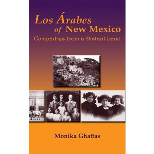 (영문도서) Los Arabes of New Mexico: Compadres from a Distant Land Hardcover, Sunstone Press, English, 9781632934161
