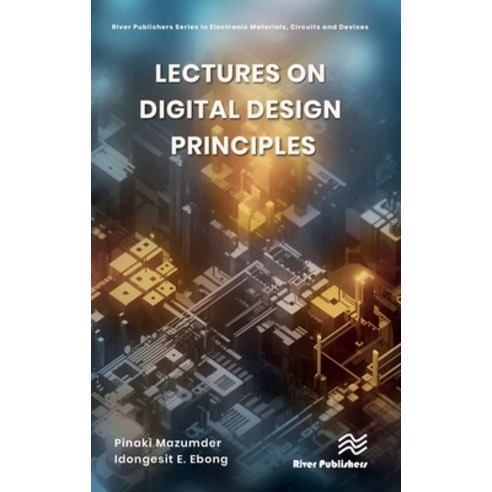 (영문도서) Lectures on Digital Design Principles Hardcover, River Publishers, English, 9788770223614