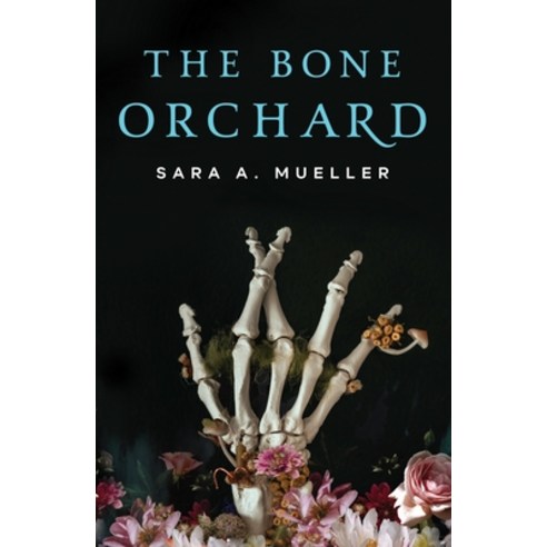 (영문도서) The Bone Orchard Paperback, Tor Books, English, 9781250776969