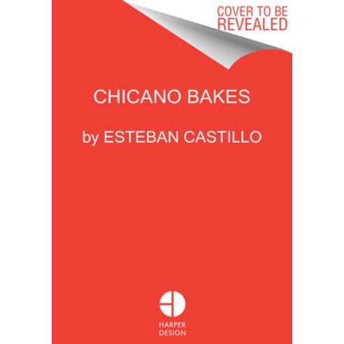 (영문도서) Chicano Bakes Hardcover, Harper Design, English, 9780063140516