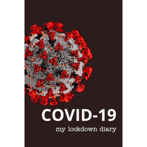 COVID 19 - my lockdown diary - 2nd edition Paperback, Blurb, English, 9781714758487