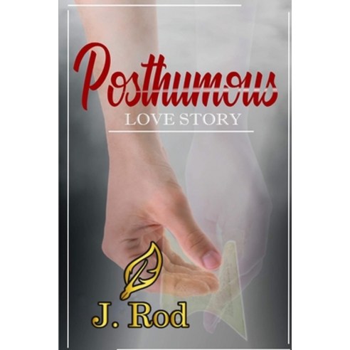 (영문도서) Posthumous Paperback, J. Rod, English, 9781737093572