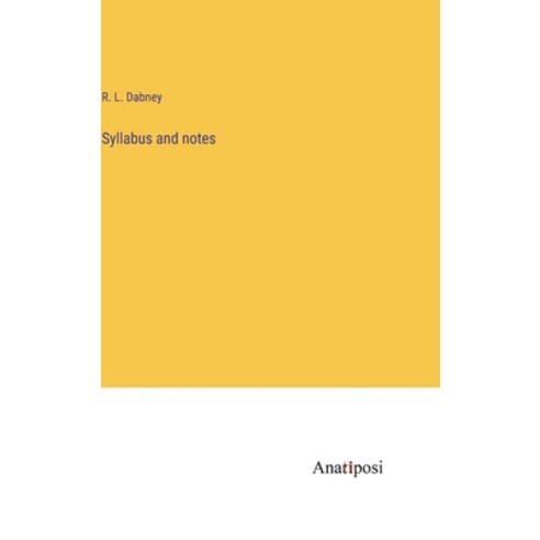 (영문도서) Syllabus and notes Hardcover, Anatiposi Verlag, English, 9783382117450