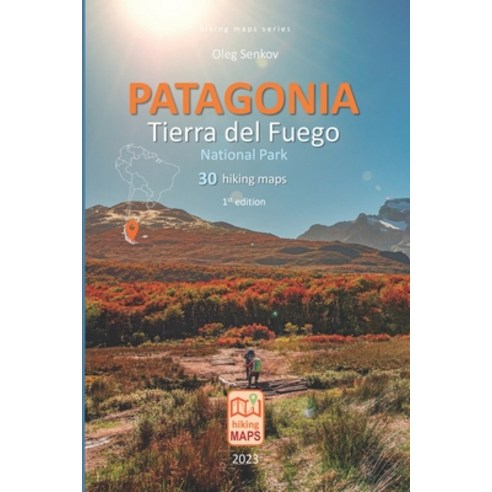 (영문도서) PATAGONIA Tierra del Fuego National Park hiking maps Paperback, Independently Published, English, 9798852717504