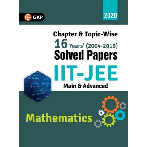 IIT JEE 2020 - Mathematics (Main & Advanced) - 16 Years'' Chapter wise & Topic wise Solved Papers 200... Paperback, G.K Publications Pvt.Ltd, English, 9789389310016