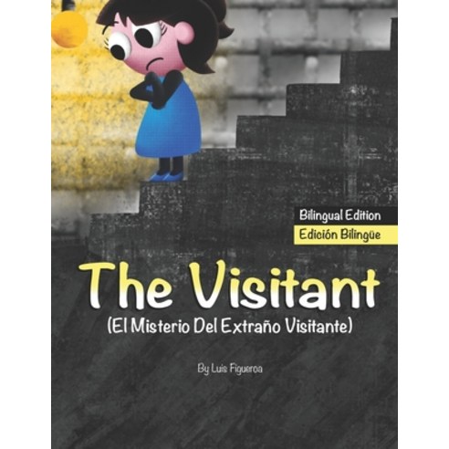 The Visitant (Bilingual edition): El Misterio Del Extraño Visitante (Edición Bilingüe) Paperback, Independently Published, English, 9798698442134
