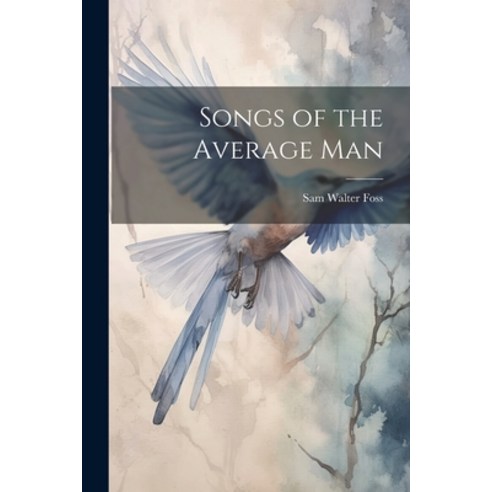 (영문도서) Songs of the Average Man Paperback, Legare Street Press, English, 9781021434586
