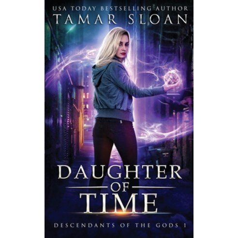 Daughter of Time: Descendants of the Gods 1 Paperback, Tamar Sloan