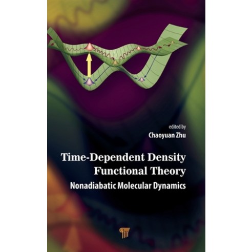 (영문도서) Time-Dependent Density Functional Theory: Nonadiabatic Molecular Dynamics Hardcover, Jenny Stanford Publishing, English, 9789814968423