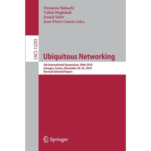 Ubiquitous Networking: 5th International Symposium Unet 2019 Limoges France November 20-22 2019... Paperback, Springer