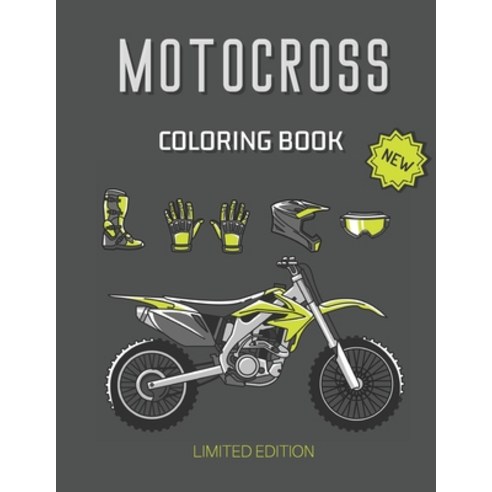 Motocross Coloring Book: for Everyone Motocross Madness Bikes Motorcycles And More Paperback, Independently Published